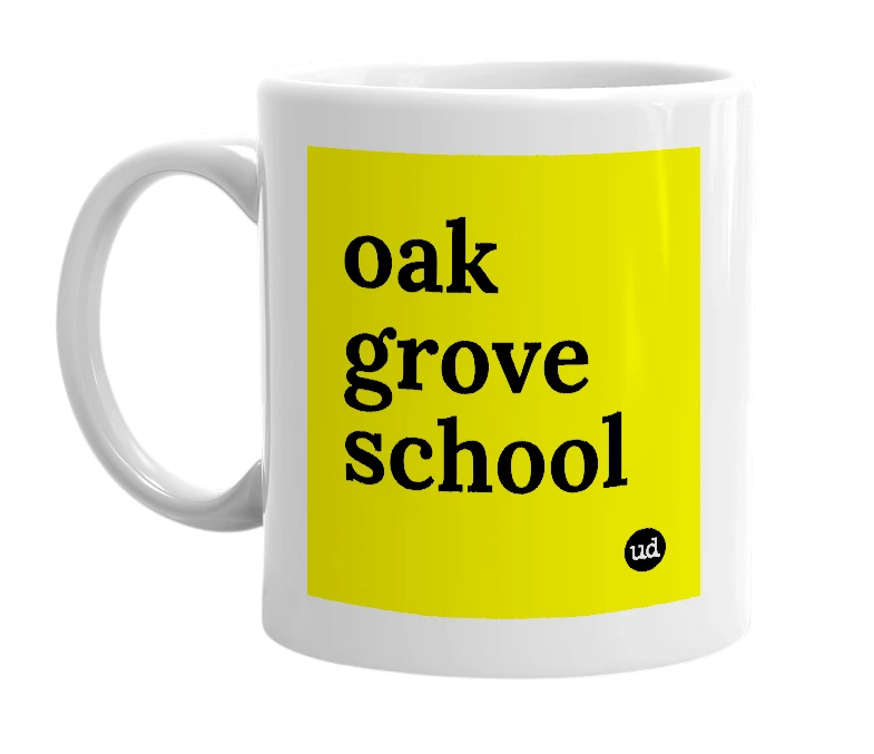 White mug with 'oak grove school' in bold black letters