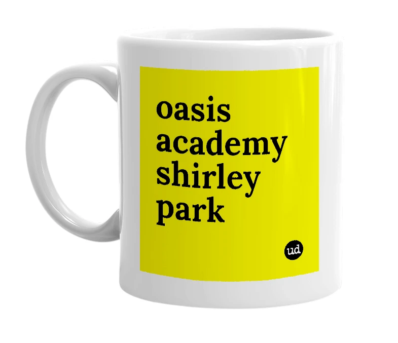 White mug with 'oasis academy shirley park' in bold black letters