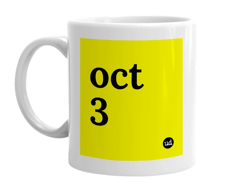 White mug with 'oct 3' in bold black letters