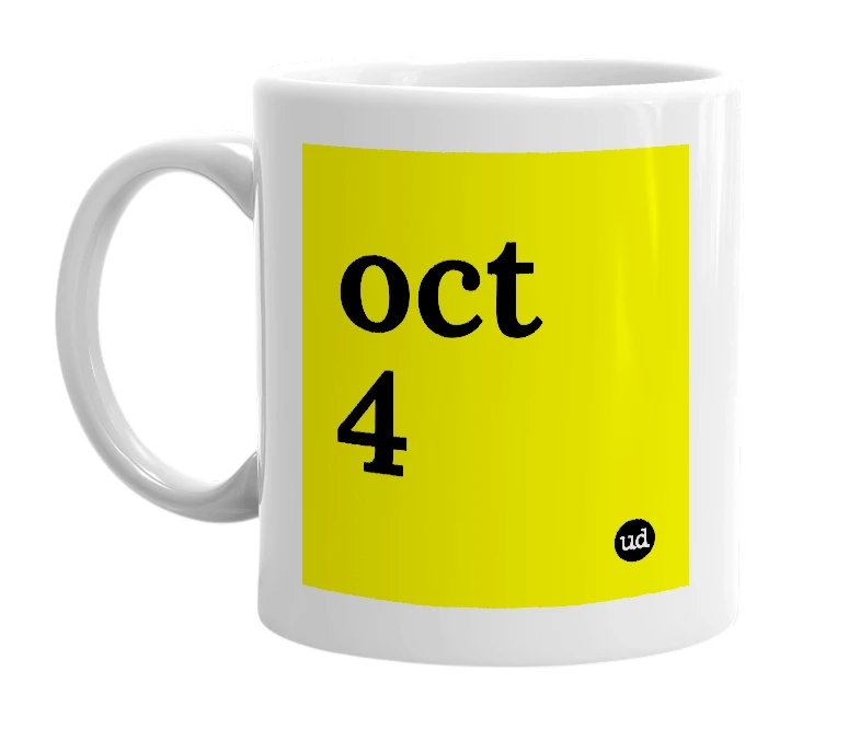 White mug with 'oct 4' in bold black letters