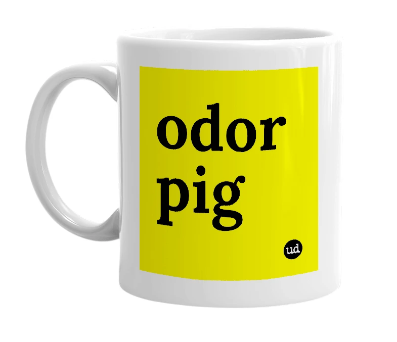 White mug with 'odor pig' in bold black letters