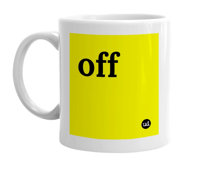 White mug with 'off' in bold black letters