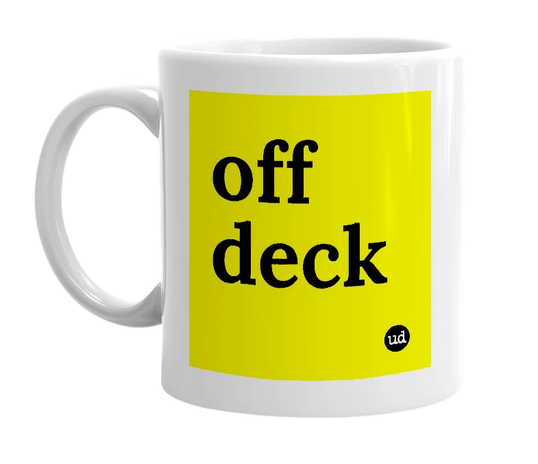 White mug with 'off deck' in bold black letters