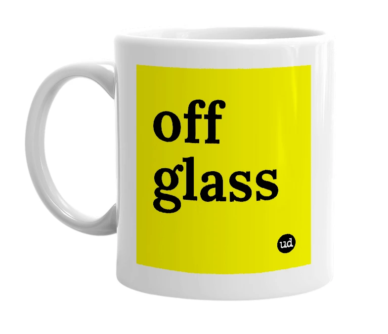 White mug with 'off glass' in bold black letters