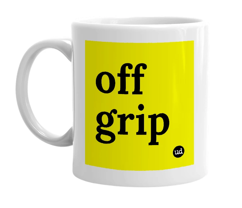 White mug with 'off grip' in bold black letters