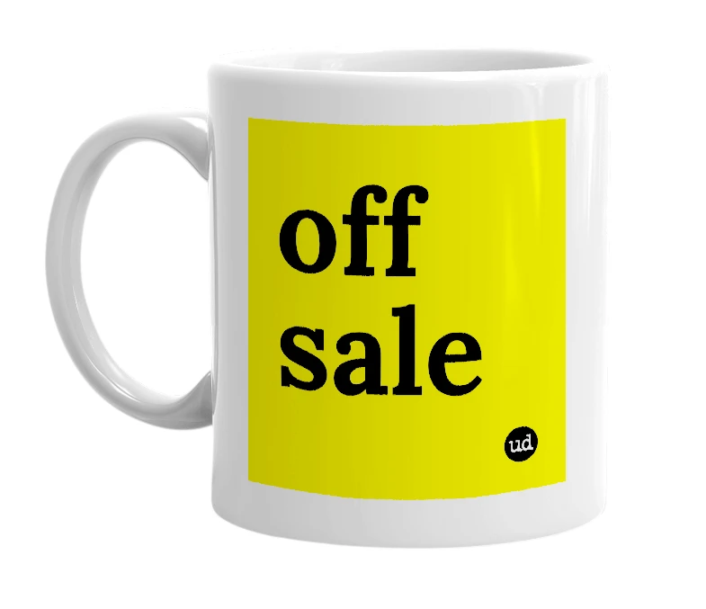 White mug with 'off sale' in bold black letters