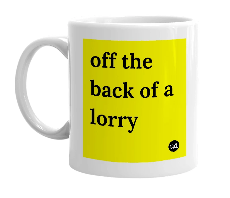 White mug with 'off the back of a lorry' in bold black letters
