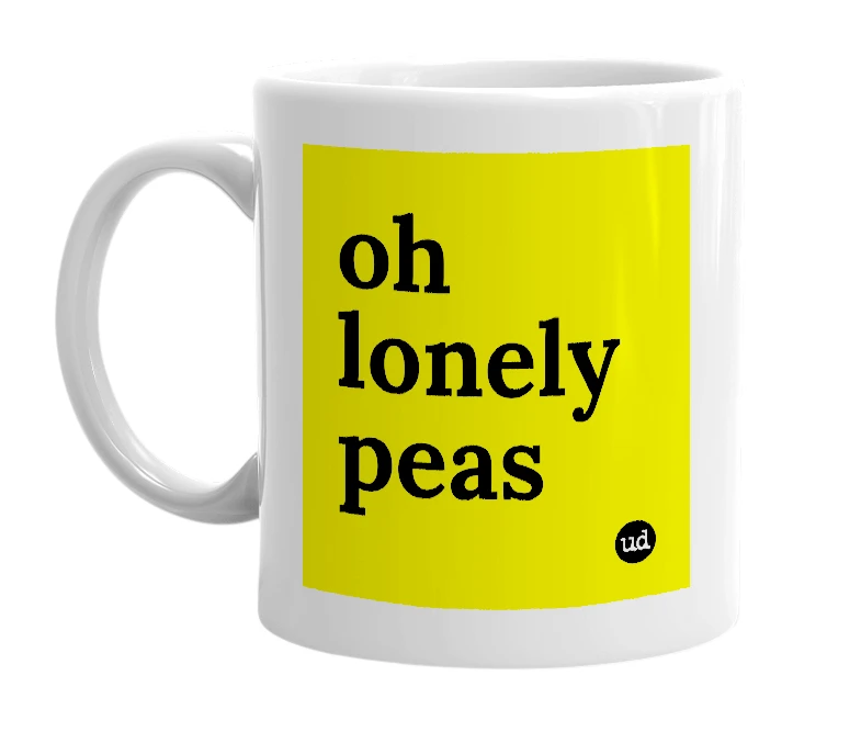 White mug with 'oh lonely peas' in bold black letters