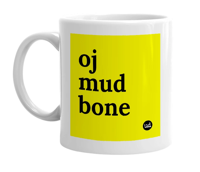 White mug with 'oj mud bone' in bold black letters