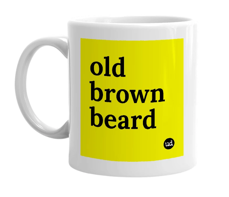 White mug with 'old brown beard' in bold black letters