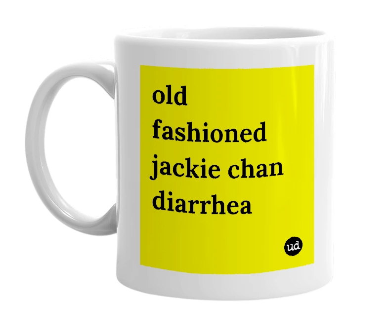 White mug with 'old fashioned jackie chan diarrhea' in bold black letters