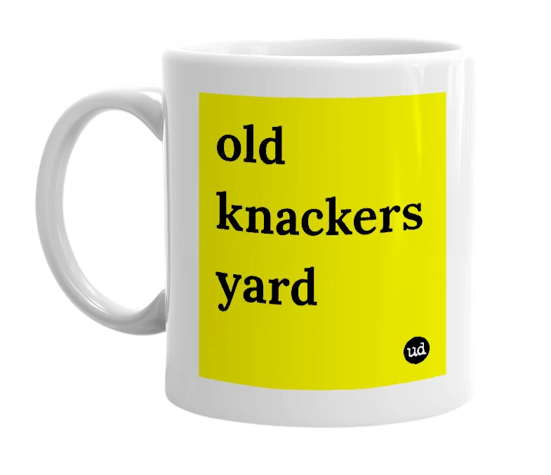 White mug with 'old knackers yard' in bold black letters
