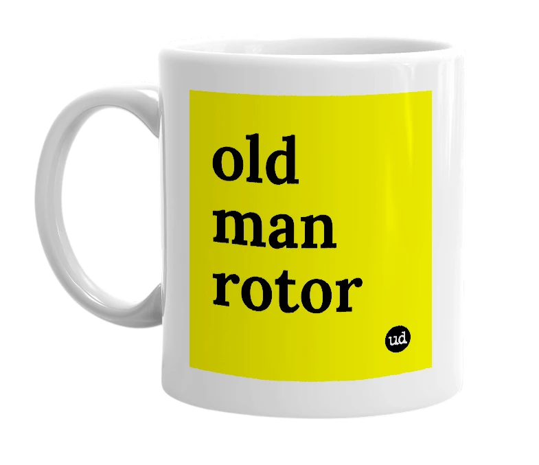 White mug with 'old man rotor' in bold black letters