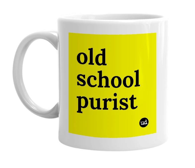 White mug with 'old school purist' in bold black letters