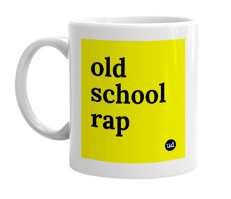 White mug with 'old school rap' in bold black letters