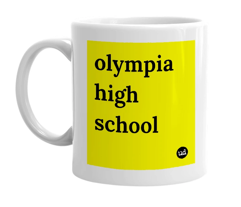White mug with 'olympia high school' in bold black letters