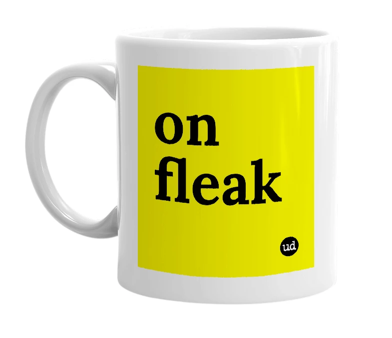 White mug with 'on fleak' in bold black letters