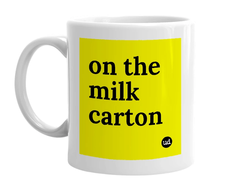 White mug with 'on the milk carton' in bold black letters