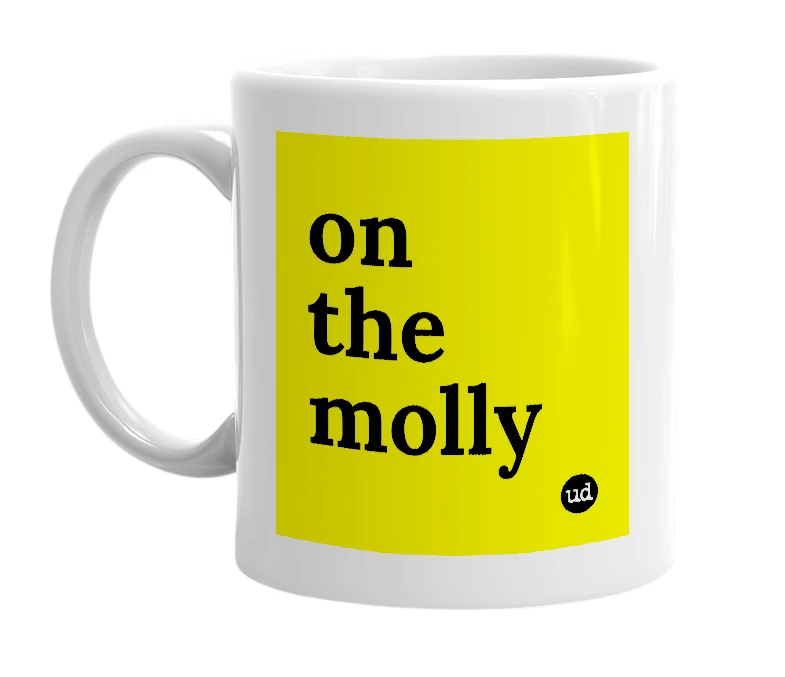 White mug with 'on the molly' in bold black letters