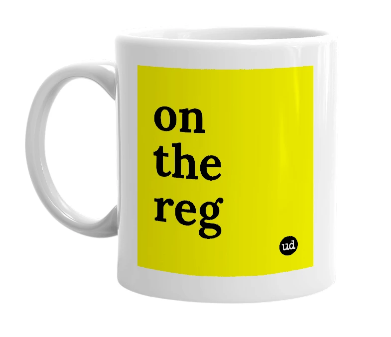 White mug with 'on the reg' in bold black letters