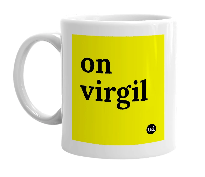 White mug with 'on virgil' in bold black letters