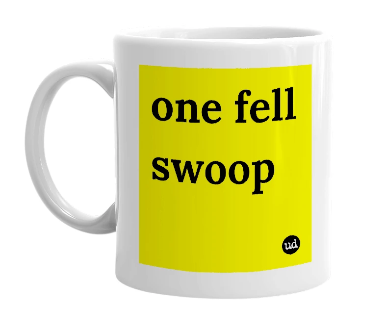 White mug with 'one fell swoop' in bold black letters