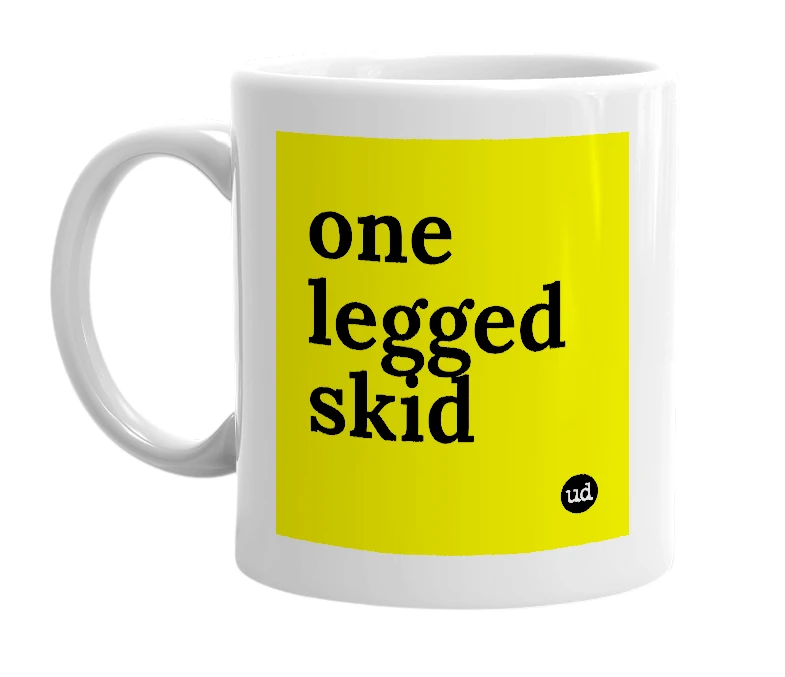 White mug with 'one legged skid' in bold black letters
