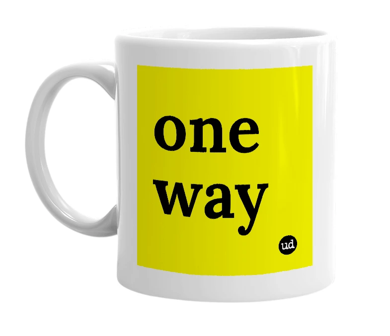 White mug with 'one way' in bold black letters