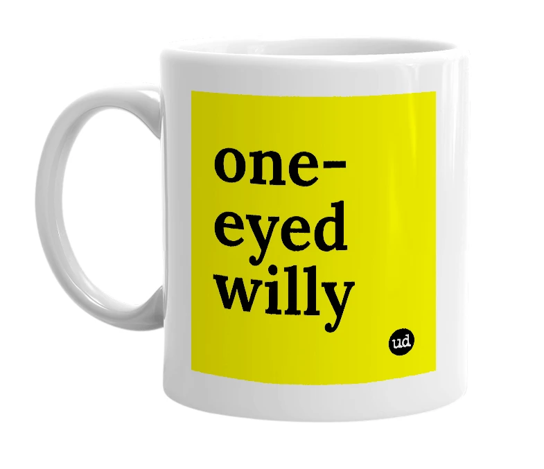 White mug with 'one-eyed willy' in bold black letters