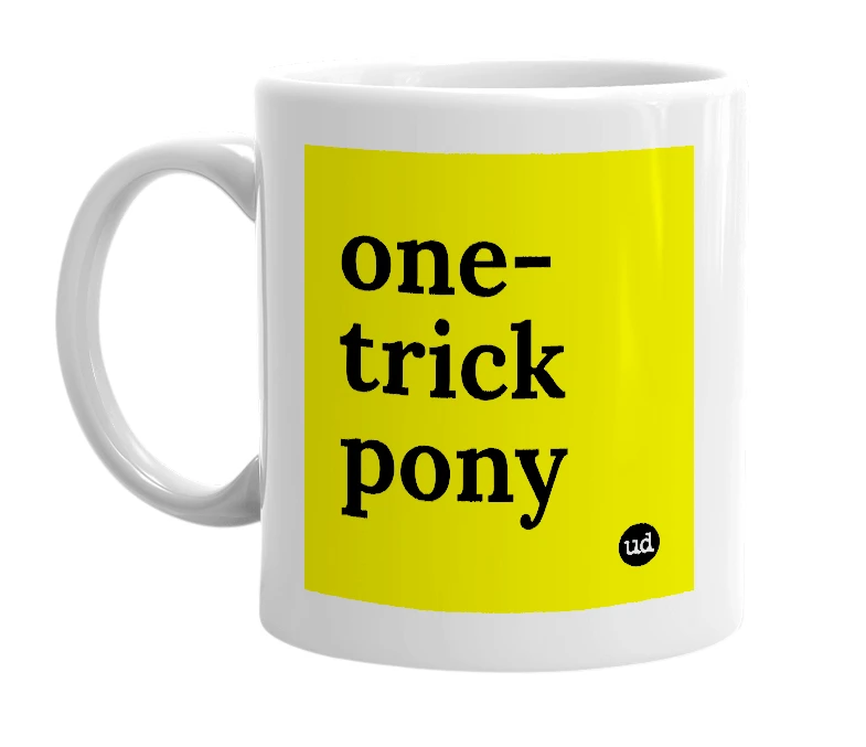 White mug with 'one-trick pony' in bold black letters