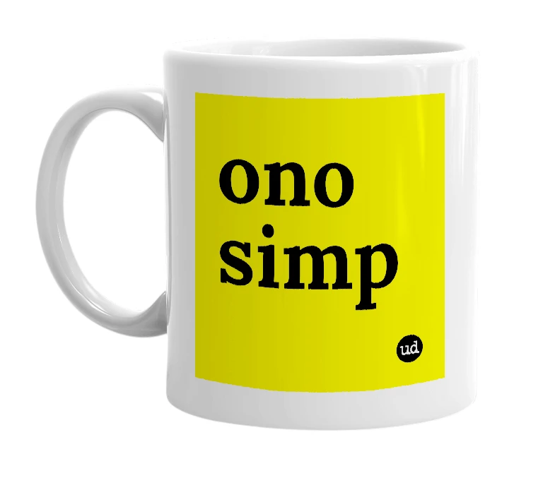 White mug with 'ono simp' in bold black letters