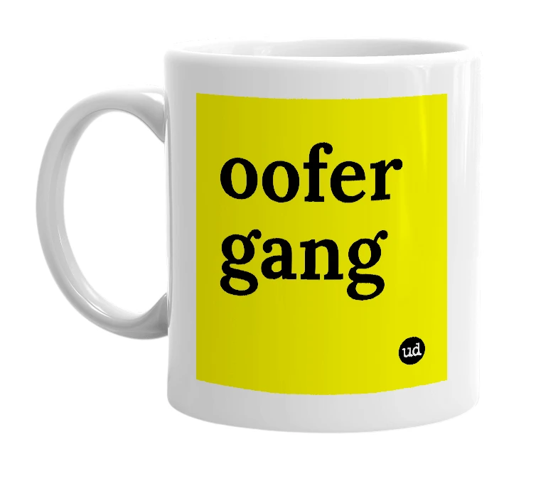 White mug with 'oofer gang' in bold black letters
