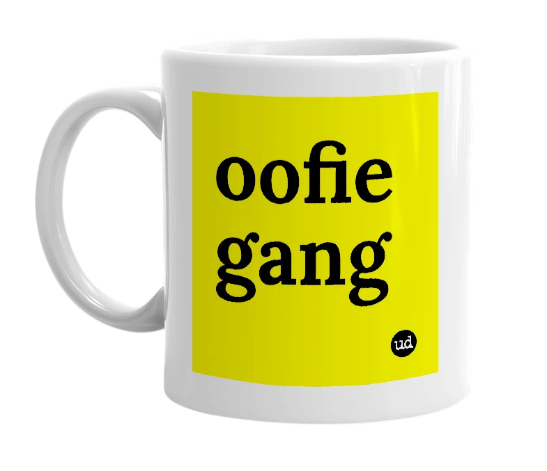 White mug with 'oofie gang' in bold black letters