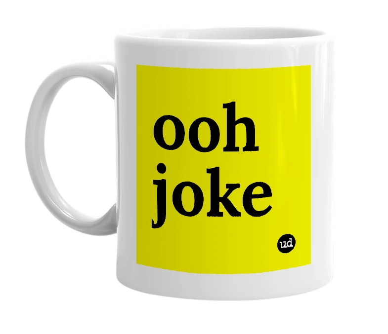 White mug with 'ooh joke' in bold black letters