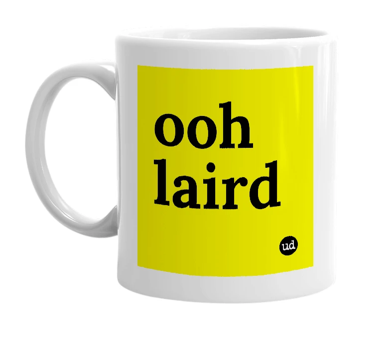 White mug with 'ooh laird' in bold black letters