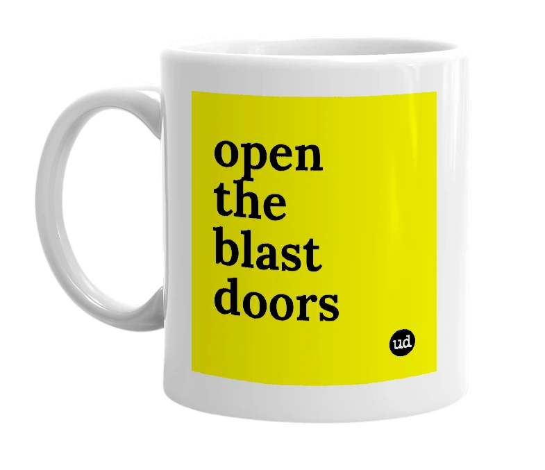 White mug with 'open the blast doors' in bold black letters