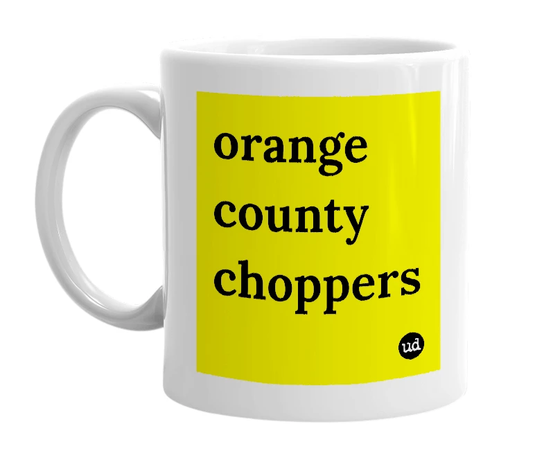White mug with 'orange county choppers' in bold black letters