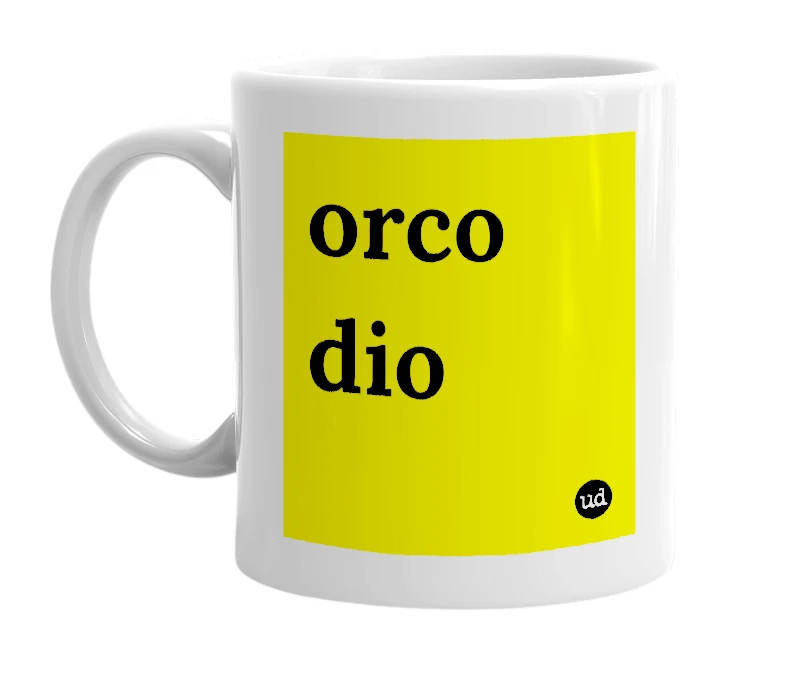 White mug with 'orco dio' in bold black letters