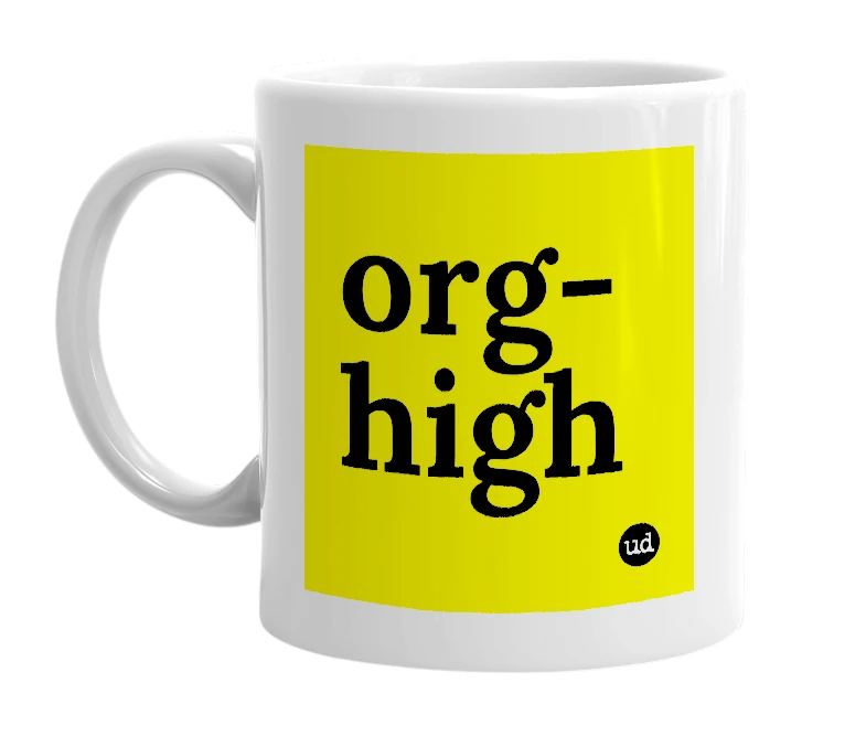 White mug with 'org-high' in bold black letters