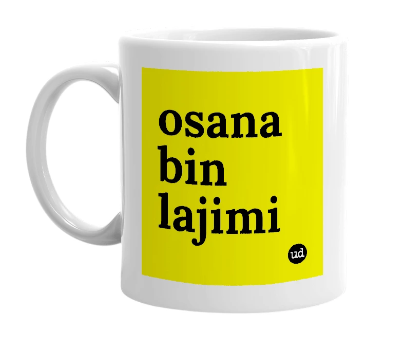 White mug with 'osana bin lajimi' in bold black letters