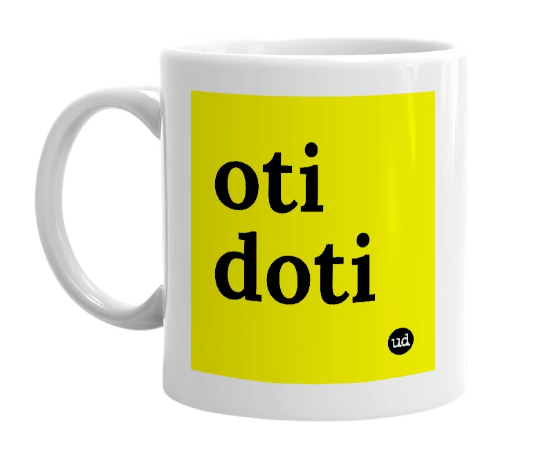White mug with 'oti doti' in bold black letters
