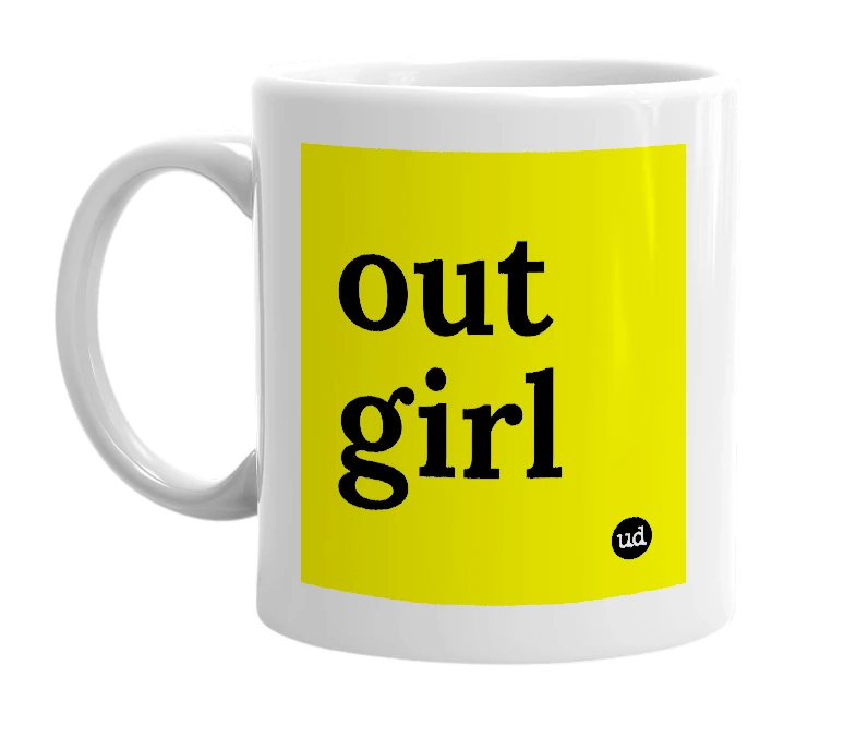White mug with 'out girl' in bold black letters
