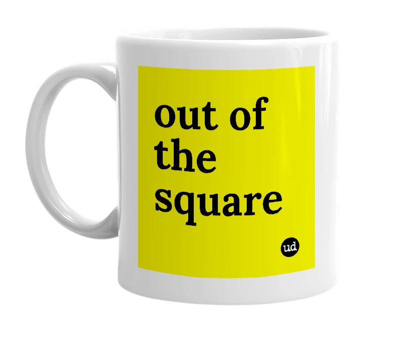 White mug with 'out of the square' in bold black letters