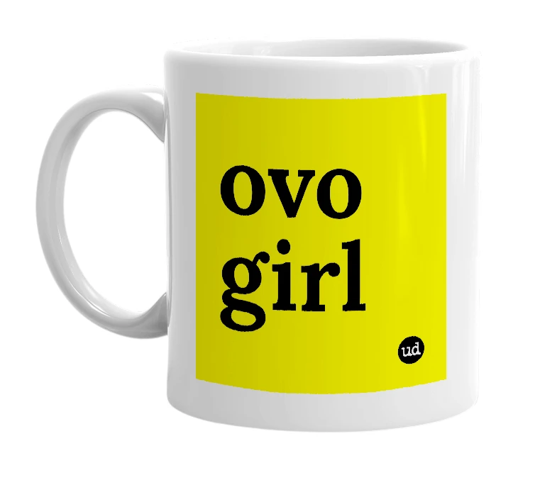 White mug with 'ovo girl' in bold black letters