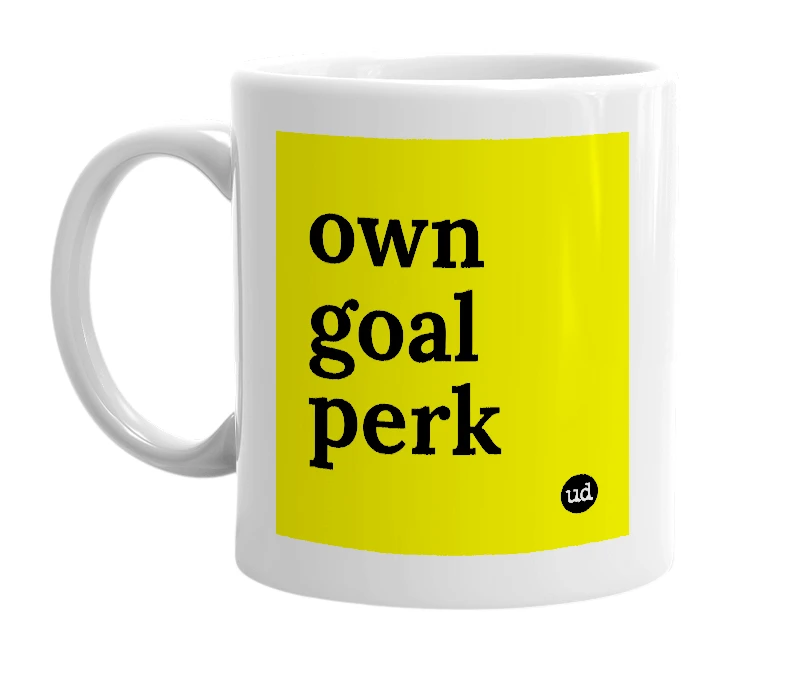 White mug with 'own goal perk' in bold black letters