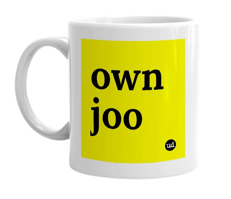 White mug with 'own joo' in bold black letters