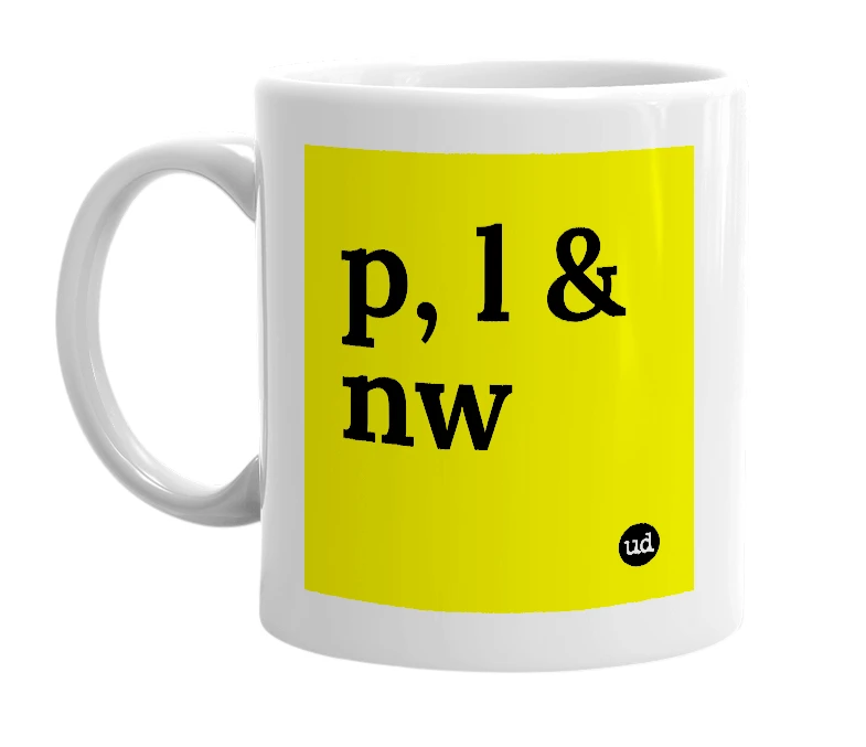 White mug with 'p, l & nw' in bold black letters