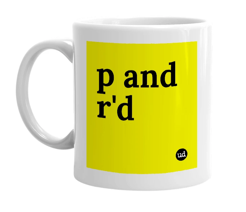White mug with 'p and r'd' in bold black letters