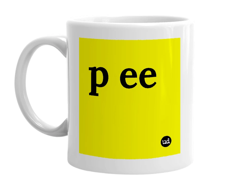 White mug with 'p ee' in bold black letters