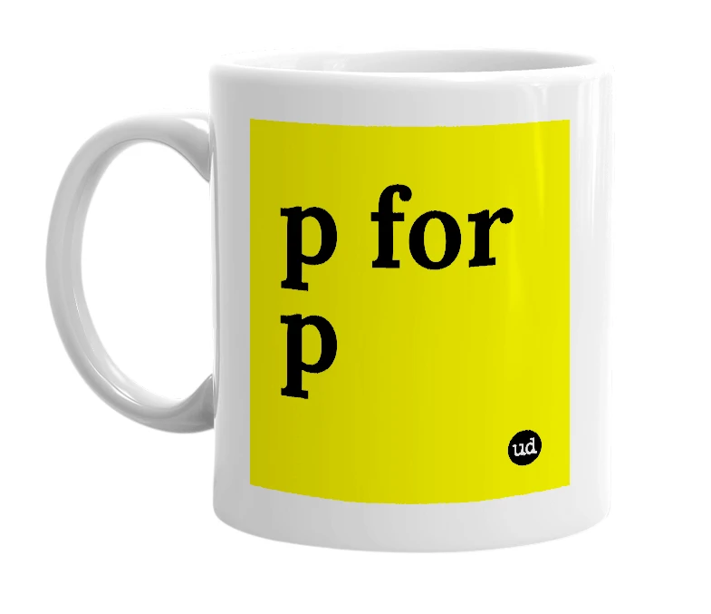 White mug with 'p for p' in bold black letters